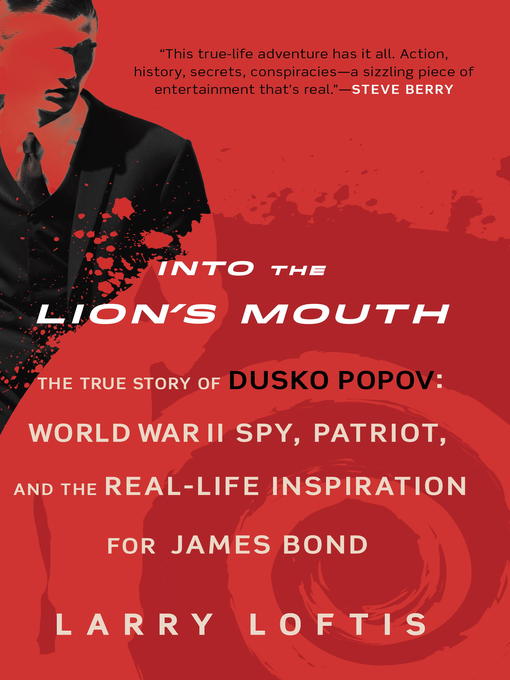 Title details for Into the Lion's Mouth by Larry Loftis - Available